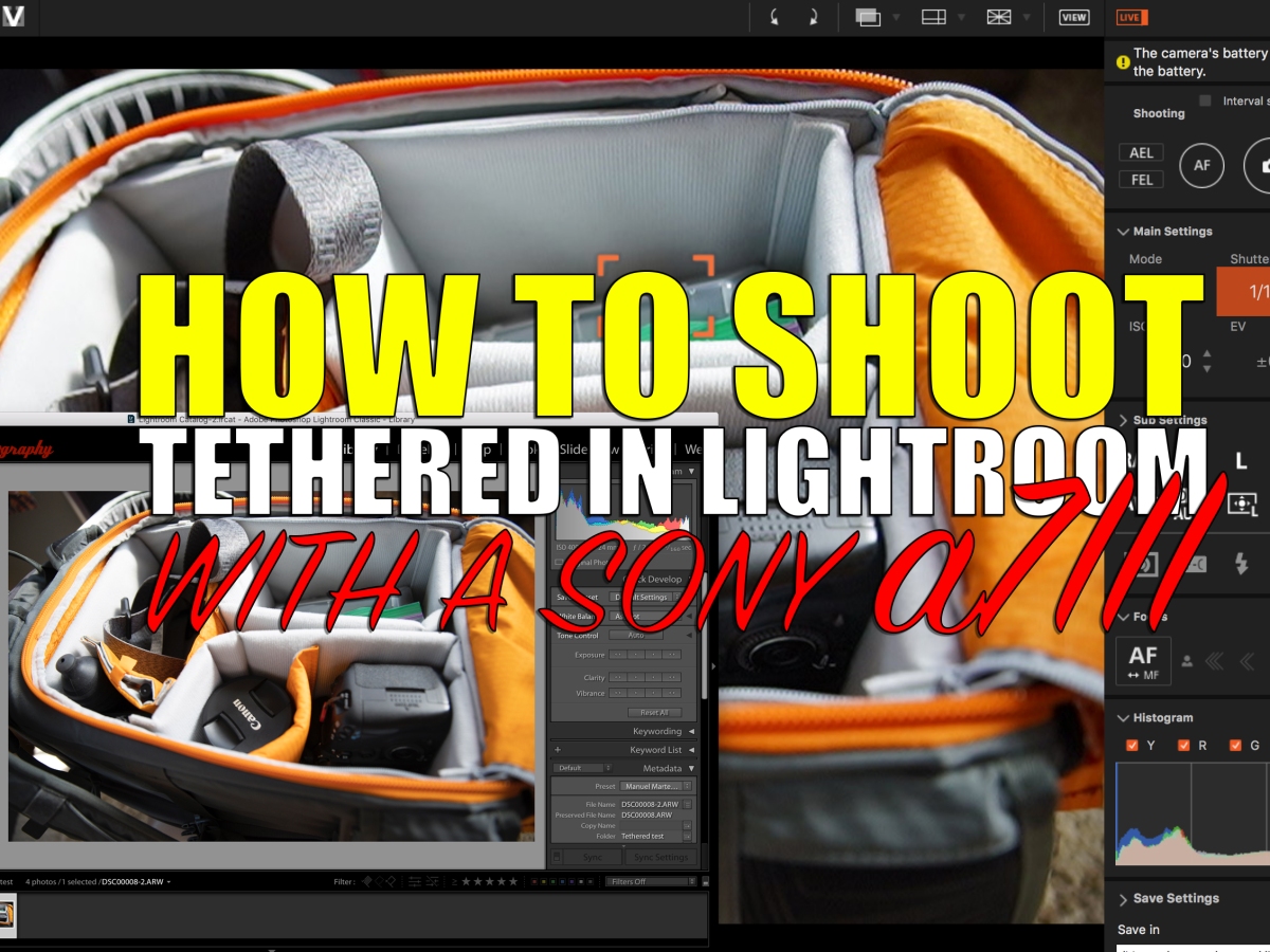 How To Shoot Tethered With The a7III In Lightroom Classic CC.